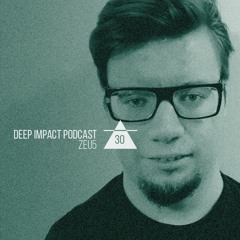 Deep Impact Podcast #30 / Zeu5