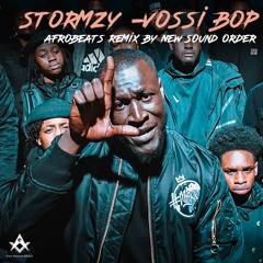Stormzy - Vossi Bop (New Sound Order Afrobeats Remix)
