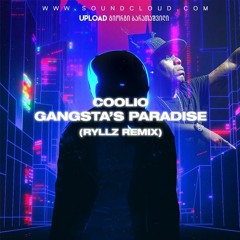 Coolio - Gangsta's Paradise (RYLLZ Remix)