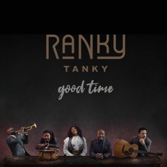 Ranky Tanky_Good Time