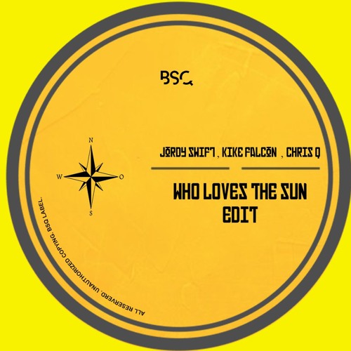Chris Q, Jordy Swift, Kike Falcon- Who Loves The Sun  - EDIT