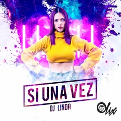 Dj Linda X Olix - Si Una Vez (Mambo Remix)