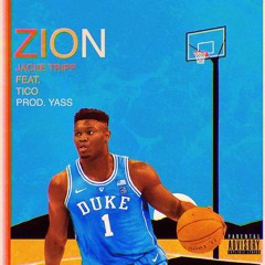 ZION FT. JACKE TRIPP (PROD. YASWIN)