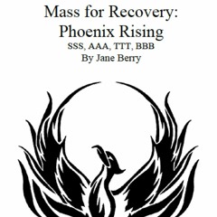 Berry - Mass for Recovery: Phoenix Rising
