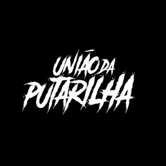 JOGA PROS CRIAS DA ILHA [ UNIÃO DA PUTARILHA ] 2K19