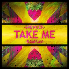 Spencer Ramsay - Take Me(Bootleg)[FREE DOWNLOAD]