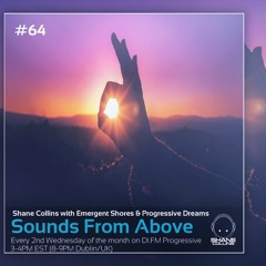 Sounds From Above #64 On DI.FM Progressive with Emergent Shores & Progressive Dreams