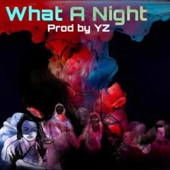 Gee 5ive x Wavy Bone - What A Night (prod by yz)