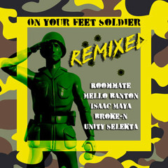 On Your Feet Soldier (Broke-N remix)