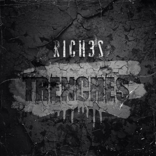 The Rich3s - Trenches