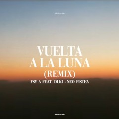 Vuelta a la luna(remix)ysy a feat.duki-neo pistea