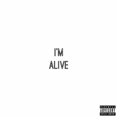 I'm Alive (feat. Bigz, YGN Ape, Syl Messi & Chrizzo)