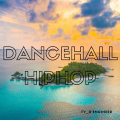 Dancehall HipHop Instrumental (Prod. By TY_D'ENGINEER)