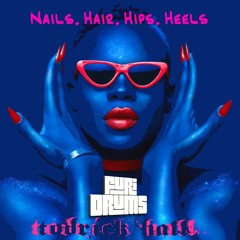 Todrick Hall - 💄Nails, Hair, Hips, Heels 👠 FUri DRUMS Fierce House Remix  FREE DOWNLOAD
