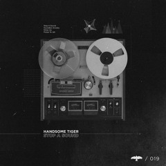 Handsome Tiger - Stop a Sound EP (Smokey Crow 019)