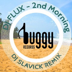 DJ FLUX - 2nd Morning (DJ Slavick remix)