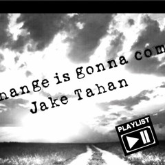 A Change Is Gonna Come - Jake Tahan Cover