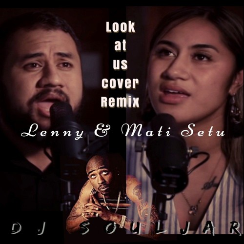 LOOK AT US (COVER)REMIX -DJ SOULJAR