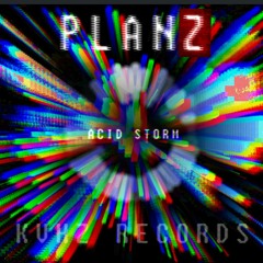 PlanZ - Acid Storm
