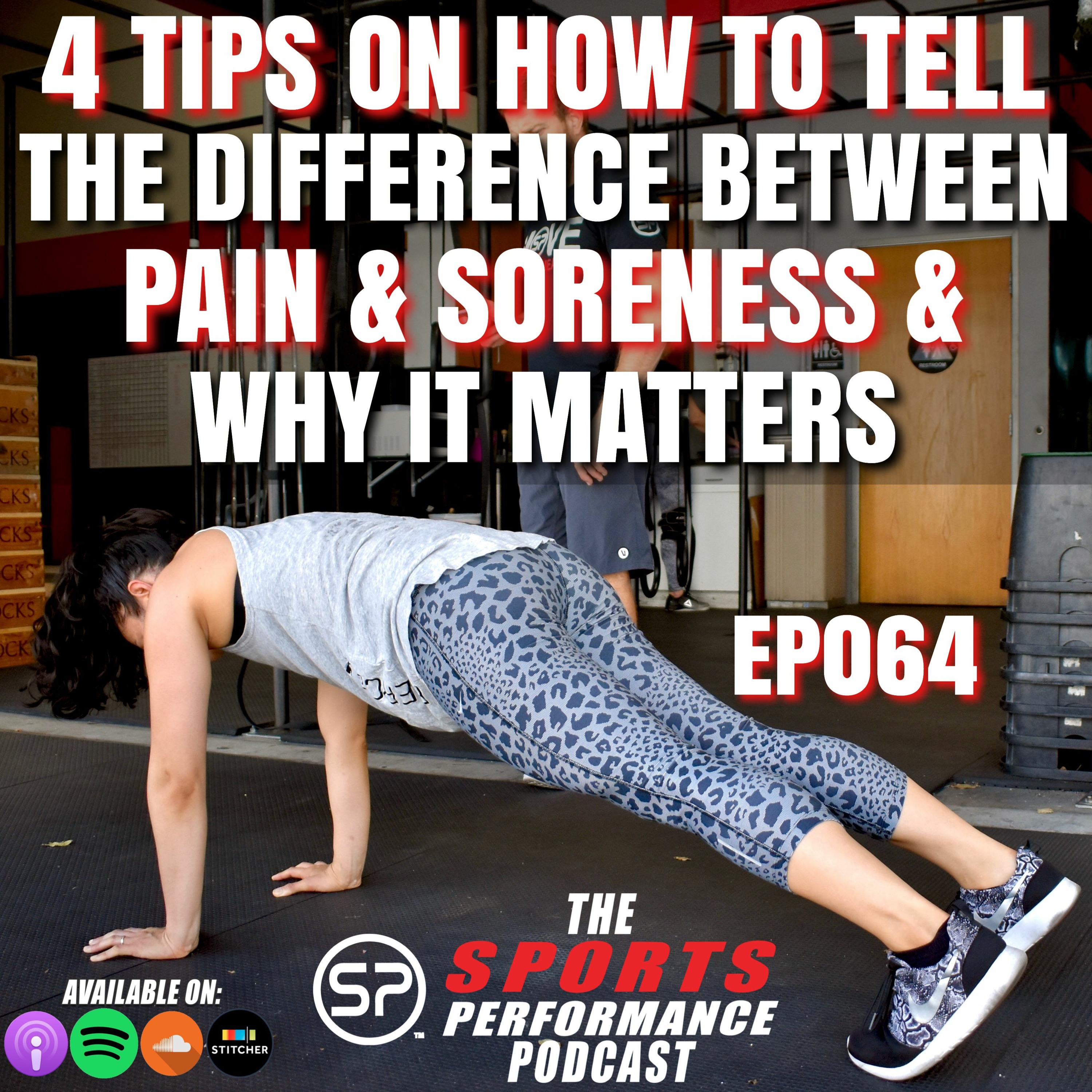 EP064: 4 Tips on How to Tell the Difference Between Pain & Soreness & Why It Matters episode artwork