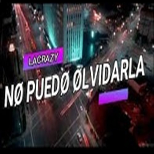 Lacrazy - Nø Puedø Ølvidarla