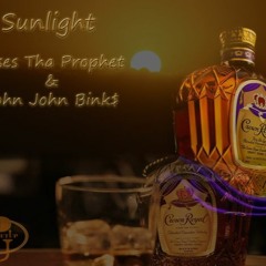 Sunlight - Moses Tha Prophet And John John Bink$