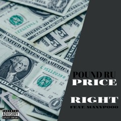 PoundRu "Price Right" (feat. Maxypooo)