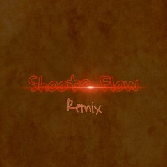 Shoota Flow Remix