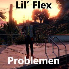 Lil Flex - Problemen