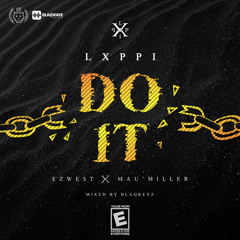 LXPPI - Do It Mixed By Blaqkeyz