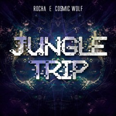 Rocha & CosmicWolf - Jungle Trip [ORIGINAL MIX]