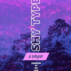 Lyrad- Shy Type