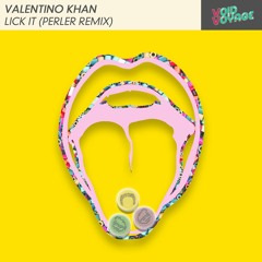 Valentino Khan - Lick It (Perler Remix)