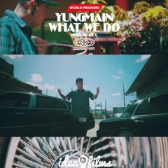 What We Do Prod. Idea_ideatz