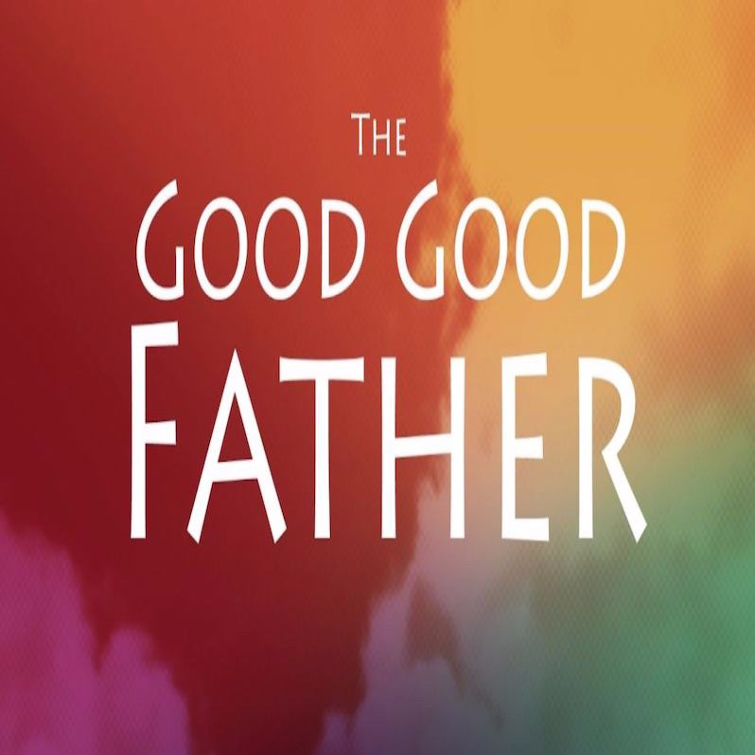 "The Good Good Father" - Chris Waterman episode artwork