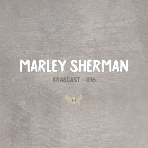 Krabcast 016 - Marley Sherman (Recorded Live At S.A.S.H)