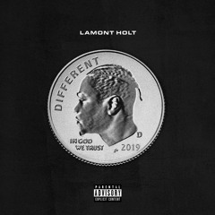 Different (Prod. by Lamont Holt & SuecoTheChild)