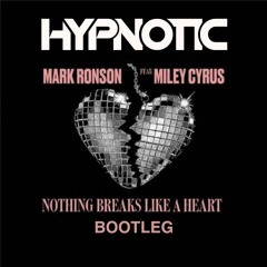 Nothing Breaks Like A Heart - Miley Cyrus (Hypnotic Bootleg) [BUY=FREEDL]