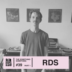 RDS _ The Something Something on Red Light Radio #39