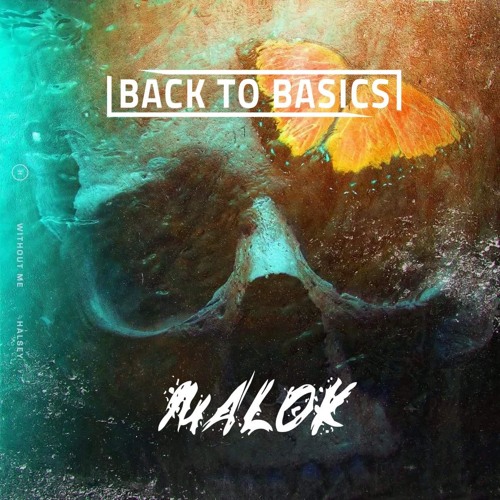 Halsey - Without Me (Back To Basics & Malok Bootleg)