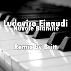Nuvole Bianche - Ludovico Einaudi (REMIX by Britt)