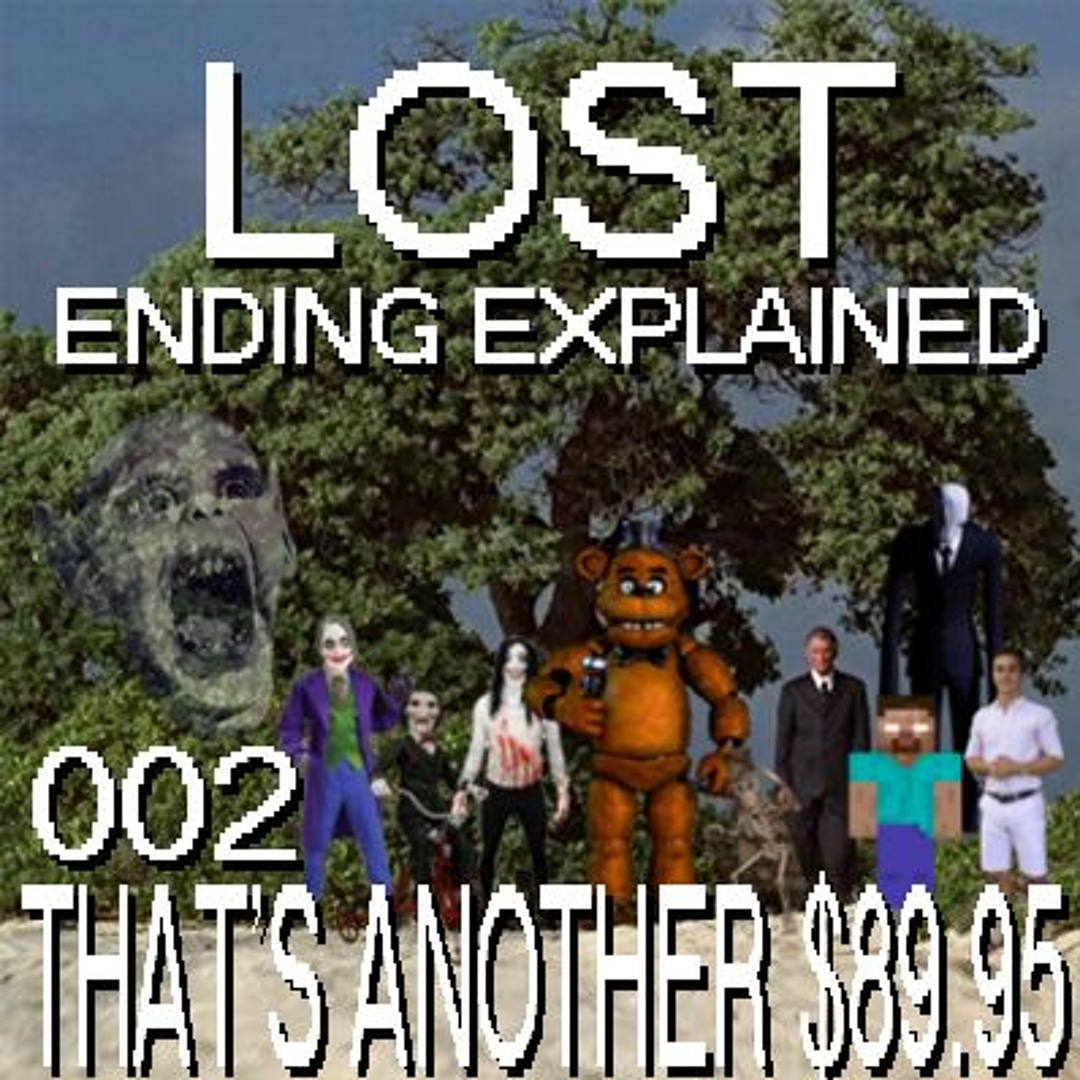 Stream episode LOST Ending Explained - 002 -THAT'S ANOTHER $89.95 by ...