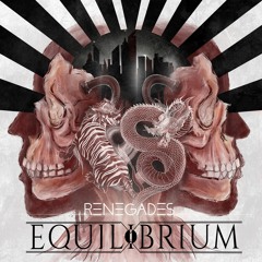 Equilibrium - Renegades - A Lost Generation