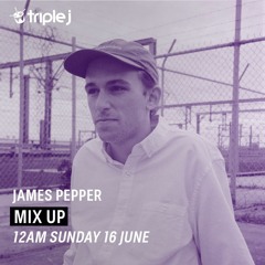 Triple J Mix Up - James Pepper