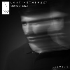 Lost In Ether | Podcast #127 | Giorgio Gigli