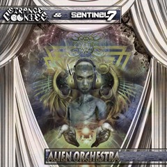 Strange Cookies & Sentinel-7 - Alien Orchestra