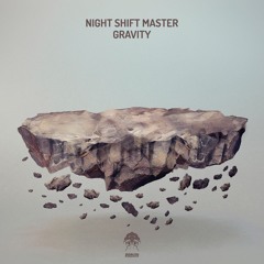 Night Shift Master - Gravity (original Mix)