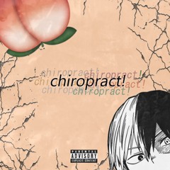 chiropract! (prod. OK BOI)