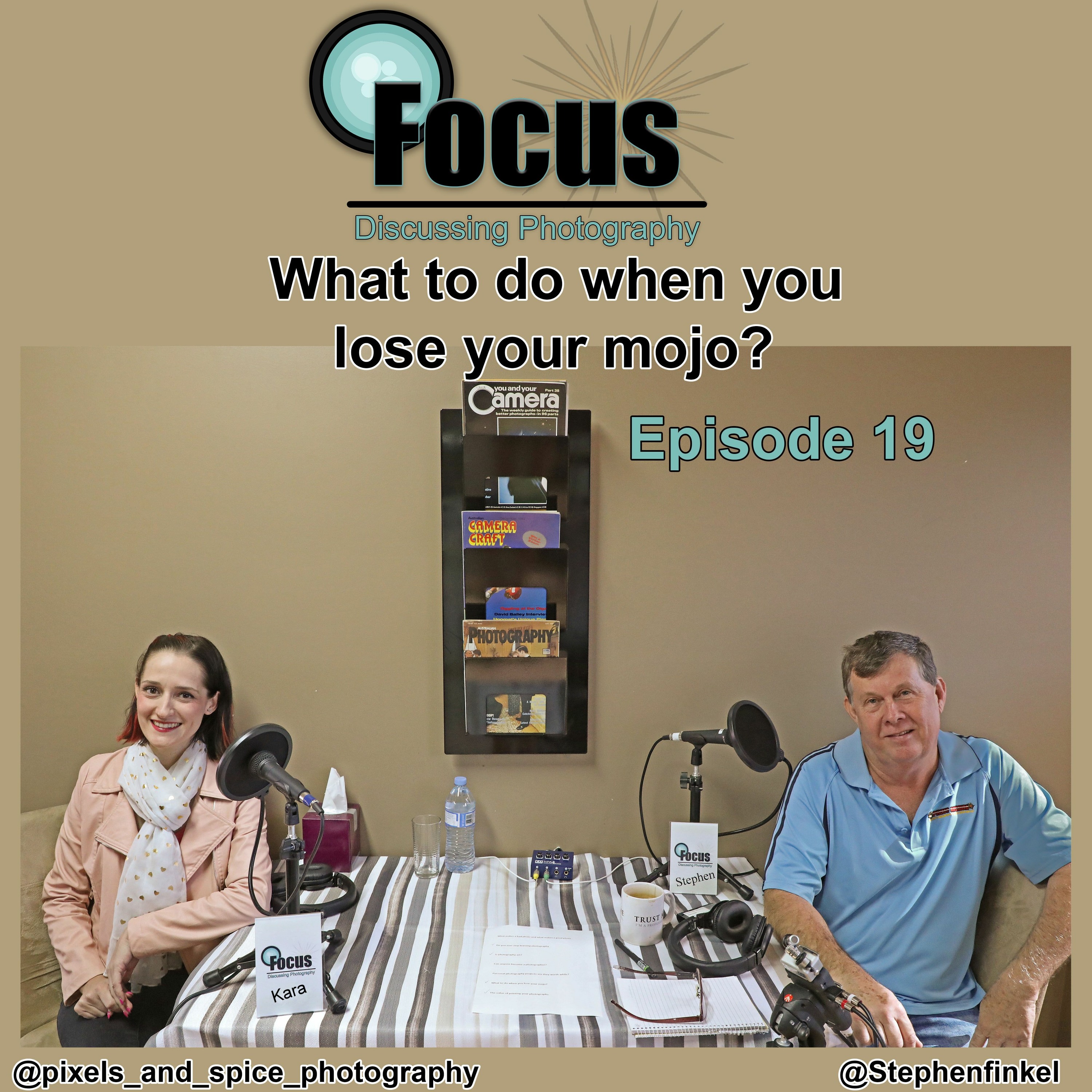 Focus: Photography Podcast with Stephen & Kara What to do when you lose your Mojo? episode artwork