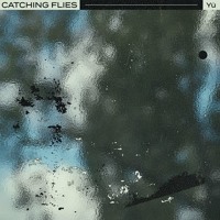 Catching Flies - Yŭ